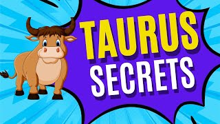 TAURUS - 21 Secrets of the TAURUS Personality ♉