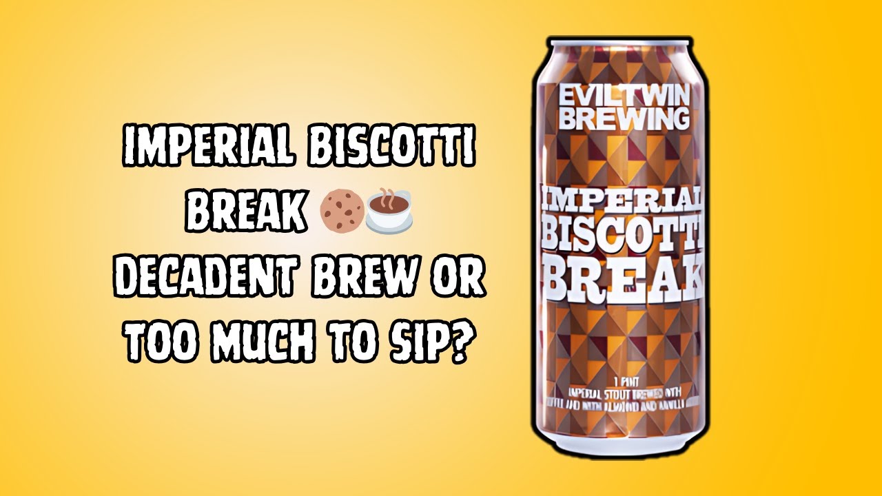Evil Twin Brewing: Imperial Biscotti Break