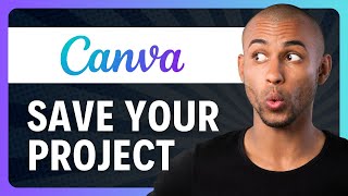How To Save Your Project In Canva Tutorials For Beginners (Easy) in 2026
