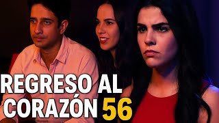 Regreso Al Corazon 56Avances Impactantes