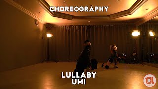 [DANZ LAB] CHOREOGRAPHY | LULLABY - UMI