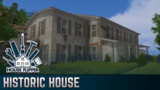 Historic House | House Flipper