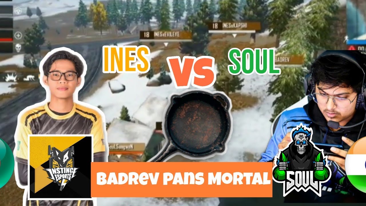 INES Badrev fist and pans Soul Mortal | INES vs Soul | PMPL Scrims week 3