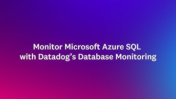 Monitor Microsoft Azure SQL with Datadog