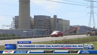 TVA considers closing coal plants including Bull Run