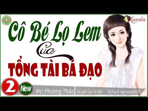 Video Cô Bé Lọ Lem Của Tổng Tài Bá Đạo [Phần 2] Truyện ngôn... - youtube