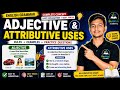 Adjective & Attributive Uses 🔥 | English Grammar Complete Concept | Easy Rules + Examples