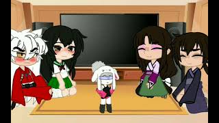 Past InuYasha react to future!! (Part 1/? repost by copyright)
