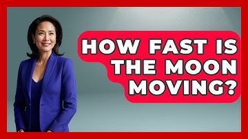 How Fast Is The Moon Moving? - Physics Frontier