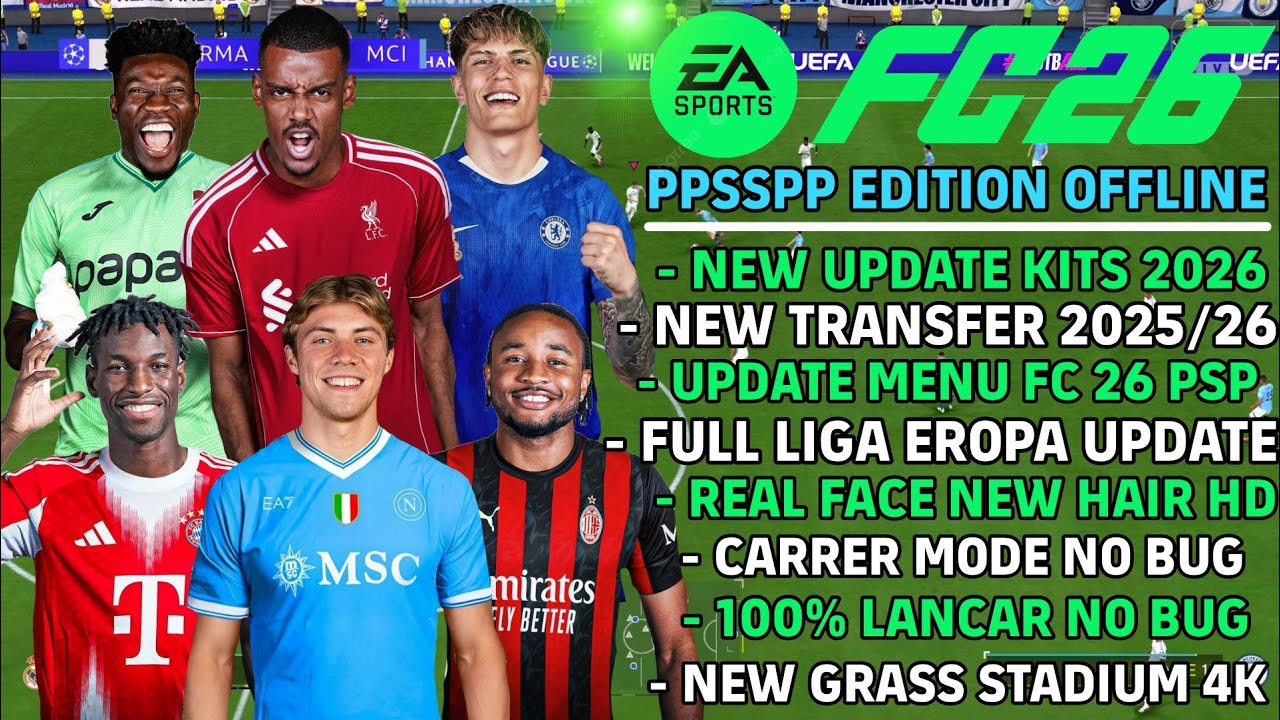 RILIS ! EA SPORTS FC 26 PSP ORIGINAL Android Offline FIFA 26 PPSSPP Graphics HD New Kits &Transfers