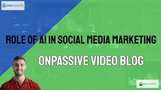 🌟ONPASSIVE Video Blog | Social Media Marketing For Businesses🌟