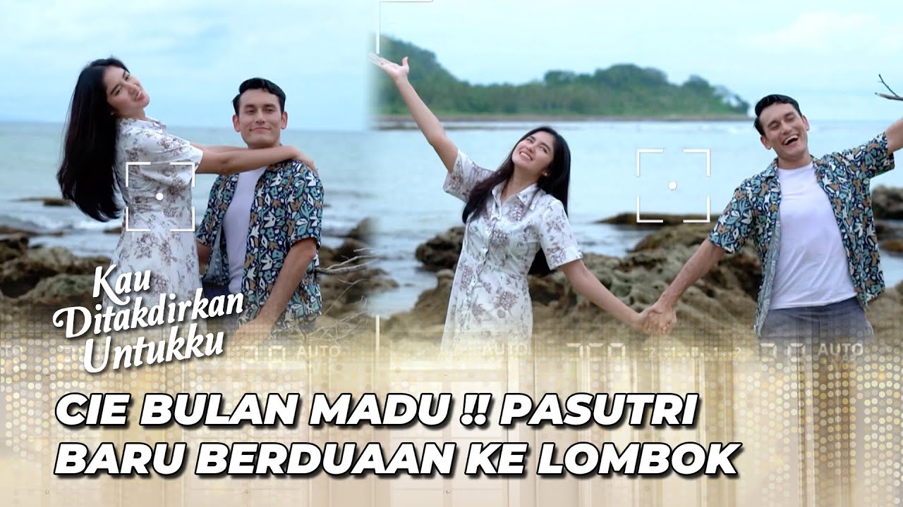BULAN MADU ROMANTIS DEVAN & ALYA 💖 | KAU DITAKDIRKAN UNTUKKU EPS 13