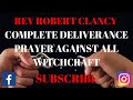 COMPLETE DELIVERANCE PRAYERS AGAINST ALL WITCHCRAFT