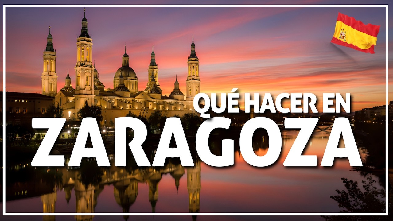 🟢 qué ver y qué hacer en ZARAGOZA 🇪🇸 