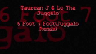 Taurean J & Lo ThaJuggalo - 6 Foot 7 Foot(Juggalo Edition) Resimi