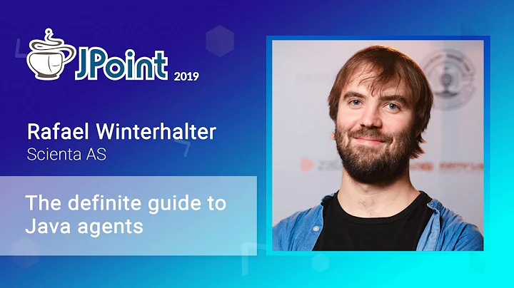 Rafael Winterhalter — The definite guide to Java agents