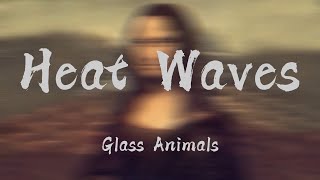 Glass Animals - Heat Waves (Lyrics) | Halsey , The Kid LAROI, Justin Bieber (Mix) 🌰 by Monalisa Music 29,487 views 1 year ago 13 minutes, 33 seconds