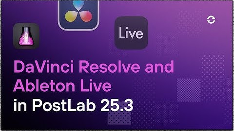 PostLab 25.3 - DaVinci Resolve Release