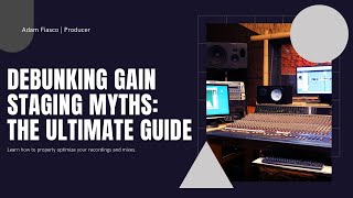 This Is How You Should Gain Stage Your Tracks When Recording And Mixing