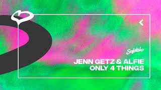 Only 4 Things Extended Mix - Jenn Getz & Alfie