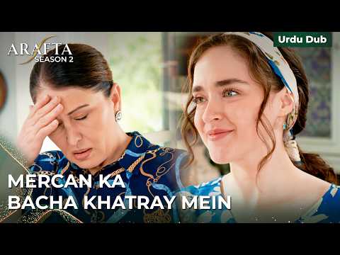 Hazar Ka Mohabbat Nibhanay Ka Wada | ARAFTA S2 | Turkish Drama in Urdu #S2CEP21