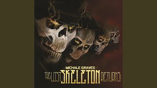 Miniatura de vídeo de "Michale Graves - Dig up Her Bones"