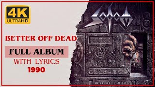 Sodom - Better Off Dead (4K | 1990 | Full Album &amp; Lyrics)