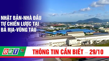 Nhật Bản - Nhà đầu tư chiến lược tại Bà Rịa- Vũng Tàu | BRT TV