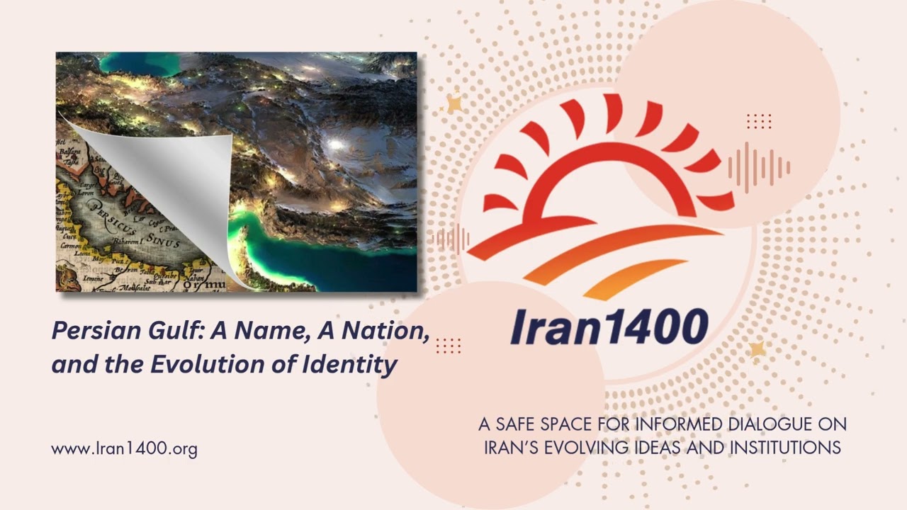 Persian Gulf: A Name, A Nation, and the Evolution of Identity