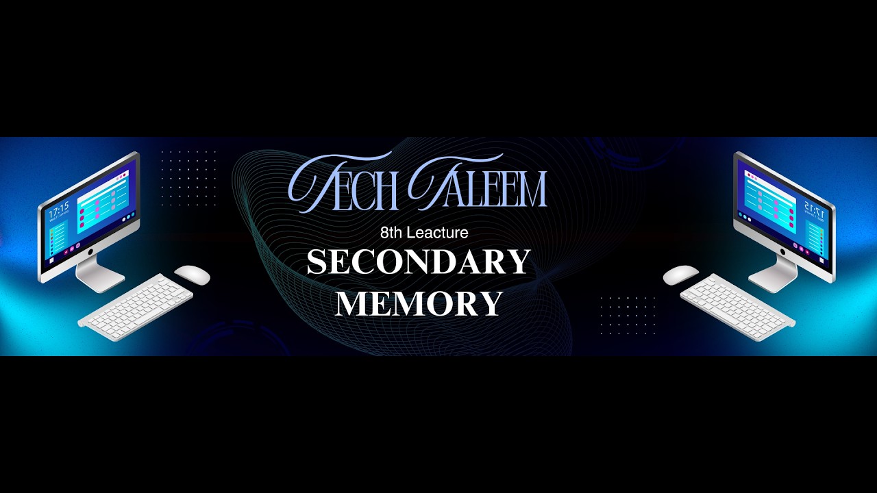 8th Lecture | Secondary Memory Explained (Hard Disk, USB, CD/DVD) – Tech Taleem