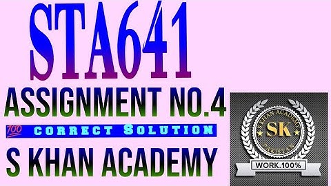Sta641 Assignment no 4 solution (2021) |mean|median|mode|S KHAN ACADEMY|SKEWNESS|SYMMETRIX|spss|