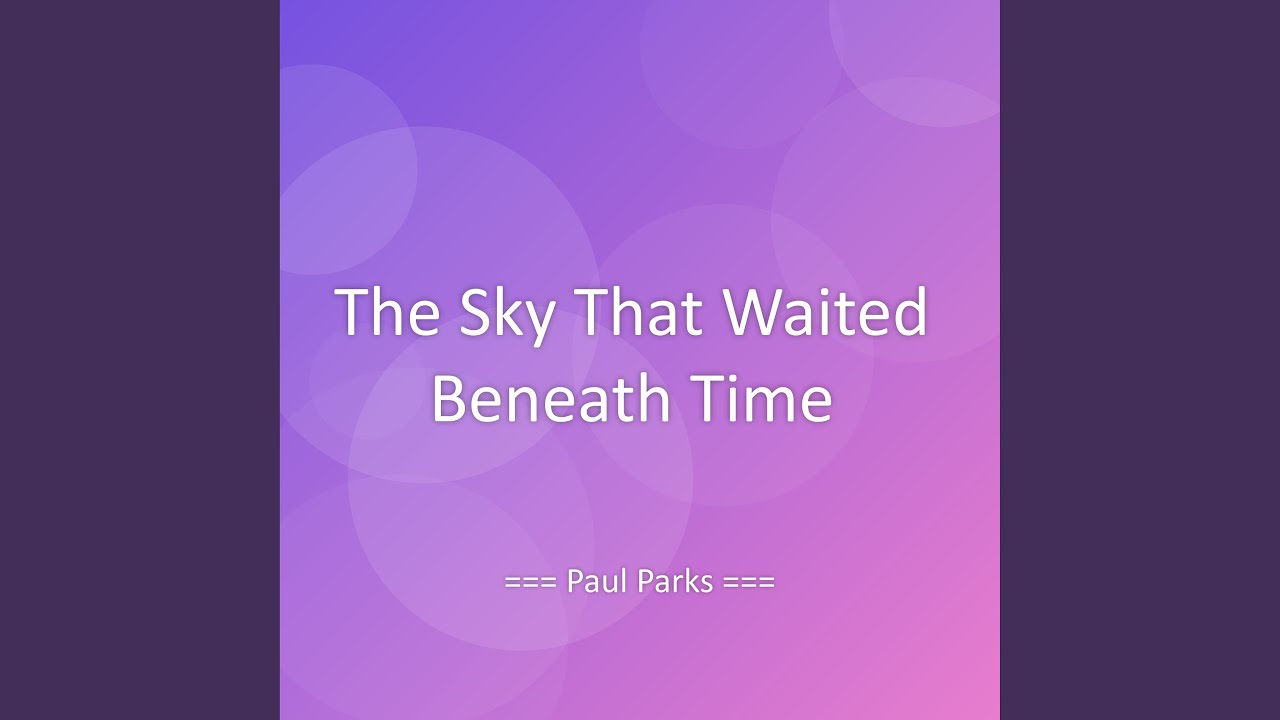 The Sky That Waited Beneath Time