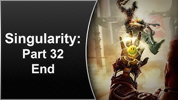 ThisJester Plays Singularity: Part 32 - End