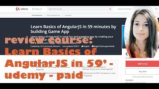 Learn Basics of AngularJS in 59m - Udemy - Paid | Reviewing online tech courses