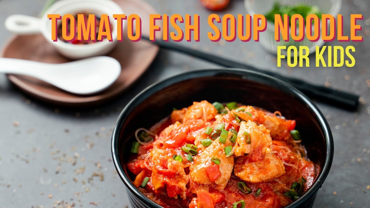 Easy Chinese Tomato Fish Soup Noodle! Kids Lunch Idea! YouTube