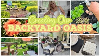 CREATING OUR BACKYARD OASIS - GETTING READY FOR SUMMER - MAY 2023