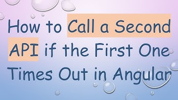 How to Call a Second API if the First One Times Out in Angular
