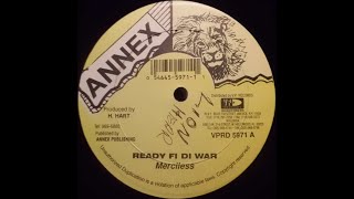 Merciless - Ready Fi Di War (Nah Nuh Sense Riddim) (1996) {Annex}