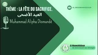 L’ORIGINE DE FÊTE DE LA TABASKI    AMIR ALIPHA M  DIOMANDÉ حفظه الله