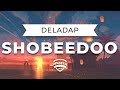 Capture de la vidéo Deladap Ft. Melinda Stoika - Shobeedoo