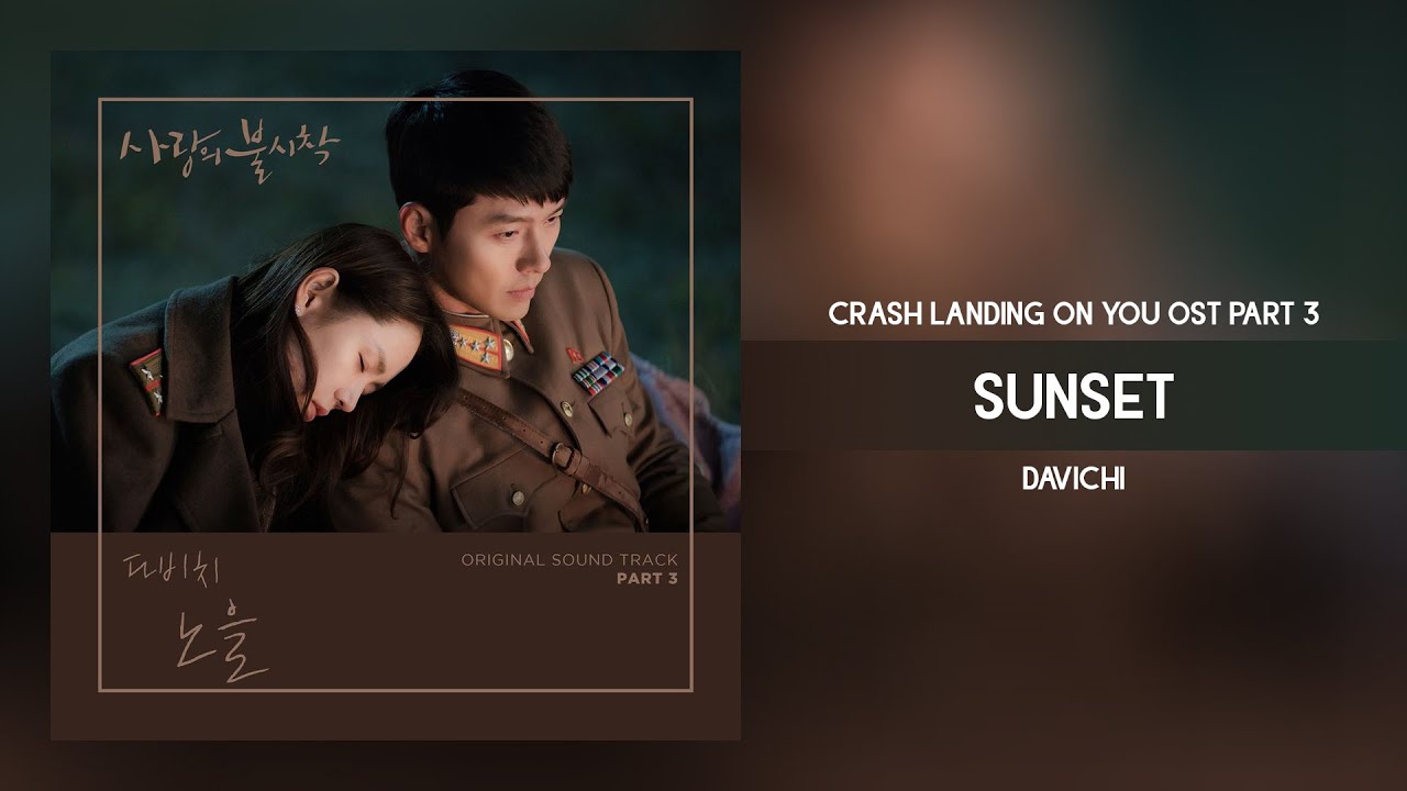 Davichi - Sunset (노을) Crash Landing on You OST Part 3 (사랑의 불시착 OST Part 3)