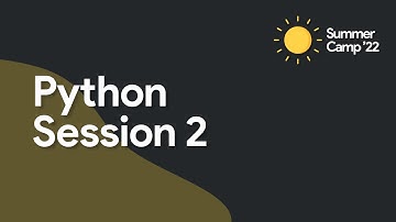 Summer Camp 2022 - Python : Session 2