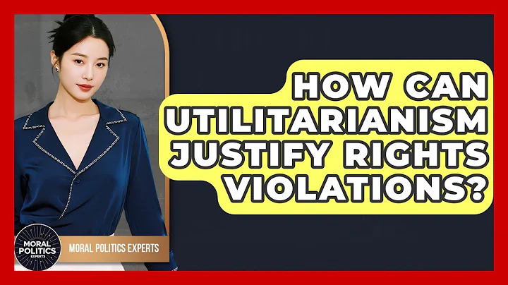 How Can Utilitarianism Justify Rights Violations? - Moral Politics Experts