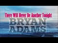 There Will Never Be Another Tonight - Bryan Adams   (karaoke)