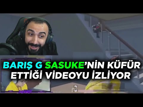 BARIŞ G - SASUKE'NİN KÜFÜR ETTİĞİ VİDEOYU İZLİYOR