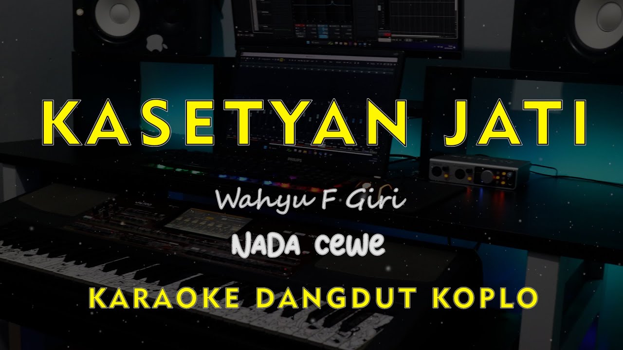 KASETYAN JATI // Wahyu F Giri // KARAOKE DANGDUT KOPLO NADA CEWE ( FEMALE )