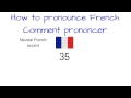 How to pronounce  comment prononcer 35