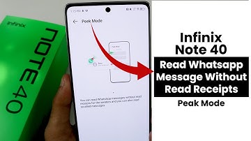 Read Whatsapp Message without read receipts In Infinix Note 40 | Peak Mode