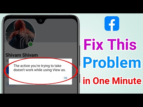 "The action you're trying to take doesn't work while using View As" - Facebook Error Fix