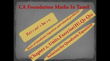 CA Foundation Maths In Tamil|Chap2,Unit1,Ex(H),Q1-Q12|Quadratic Equation and related problems..